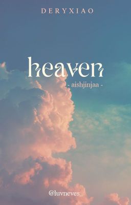 Đọc Truyện [✓] Trans | DeryXiao • Heaven - Truyen2U.Net