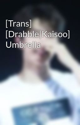 [Trans] [Drabble|Kaisoo] Umbrella