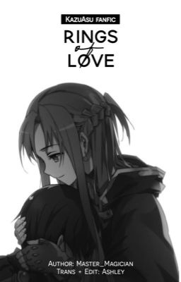 《Trans + Edit》【SAO Fanfic】 Rings of Love.