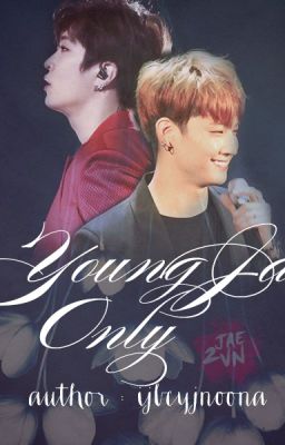 Đọc Truyện [Trans-fic] [GOT7-2JAE] Youngjae Only - Truyen2U.Net