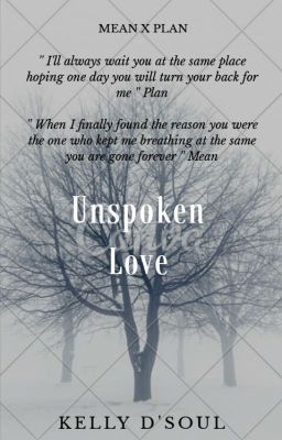 Đọc Truyện [Trans fic][MeanPlan] Unspoken Love - Tình yêu chôn giấu - Truyen2U.Net