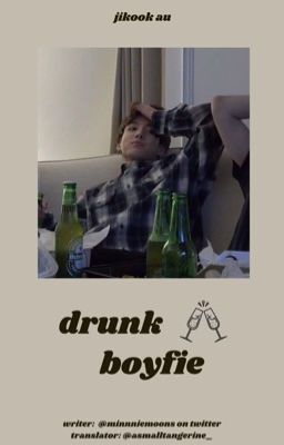 Đọc Truyện [TRANS|jikook au] drunk boyfie✔️ - Truyen2U.Net