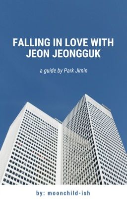 Đọc Truyện trans | jikook/kookmin | falling in love with jeon jeongguk: a guide by pjm - Truyen2U.Net