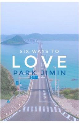 [Trans] Kookmin- Six Ways To Love Park Jimin
