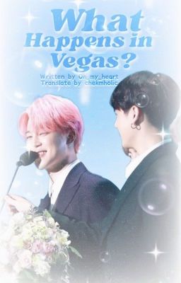 Đọc Truyện [Trans] Kookmin - What Happens in Vegas? - Truyen2U.Net