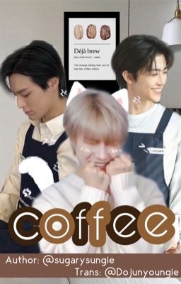 Đọc Truyện [Trans|NoRenMin] Coffee - Truyen2U.Net