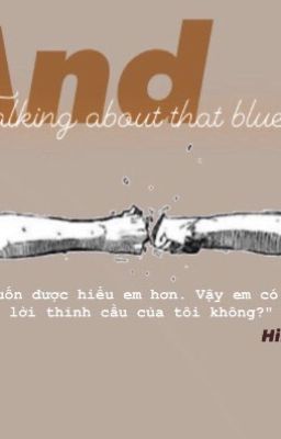 Đọc Truyện [ TRANS/ONESHOT ] And talking about that blue, blue sky - Truyen2U.Net