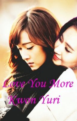 [Trans][Oneshot] I Love You More Kwon Yuri, YulSic