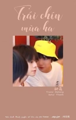 [Trans|Oneshot][Tả Tân Phòng] Trái chín mùa hạ