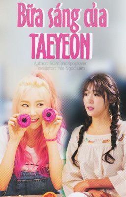 Đọc Truyện [TRANS] ONESHOT | TaeNy - Bữa sáng của Taeyeon - Truyen2U.Net