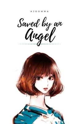 Đọc Truyện [TRANS] Saved by an Angel - Wonha - Truyen2U.Net