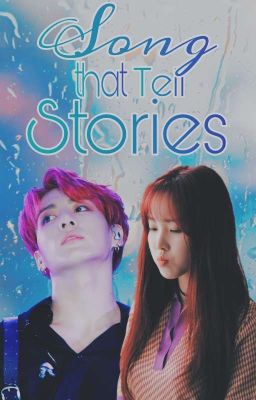 [Trans] Song that Tell Stories (One-shot collection)