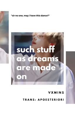 Đọc Truyện 『TRANS | VMin/MinV』 such stuff as dreams are made on - Truyen2U.Net