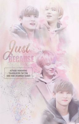 Đọc Truyện [Transfic][ChangKi] Just because. - Truyen2U.Net