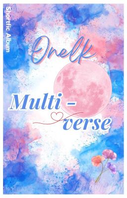 [Transfic] [Onelk] Multiverse