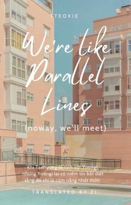 transfic | taegi | we are like parallel lines (no way, we'll meet)