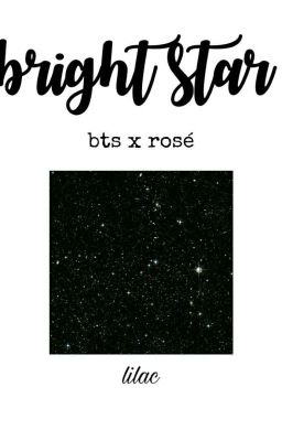 『translated』bright star | bts.rosé
