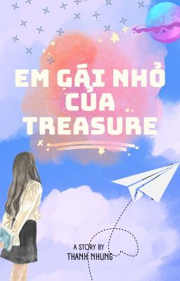 Đọc Truyện [ Treasure X You ] Em Gái Nhỏ Của Treasure - Truyen2U.Net