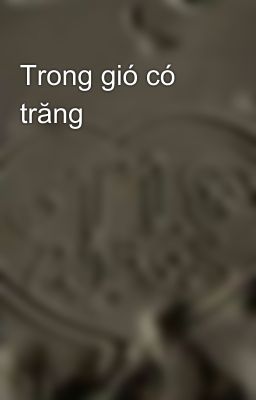 Trong gió có trăng