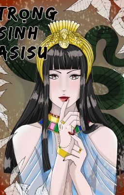 Đọc Truyện Trọng sinh Nữ Hoàng Asisu - Truyen2U.Net
