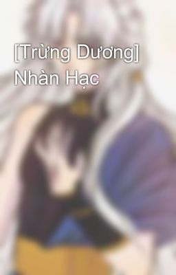 Đọc Truyện [Trừng Dương] Nhàn Hạc - Truyen2U.Net