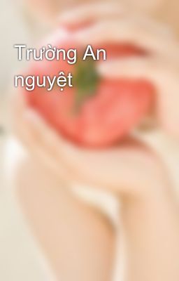 Đọc Truyện Trường An nguyệt - Truyen2U.Net