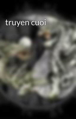 Đọc Truyện truyen cuoi - Truyen2U.Net