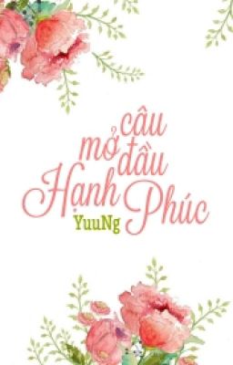 [Truyện ngắn] Câu Mở Đầu Hạnh Phúc