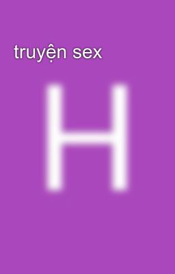 Đọc Truyện truyện sex  - Truyen2U.Net