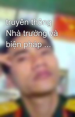 truyền thống Nhà trường và biện pháp ...