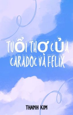 Truyện Tuổi Thơ Của Caradoc và Felix