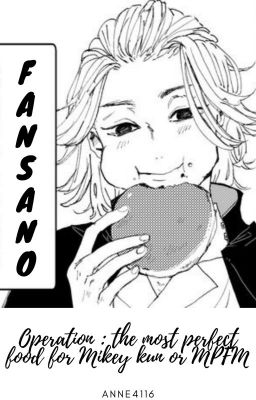 [TR卍/MiTake/Transfic] Operation : the most perfect food for Mikey-kun