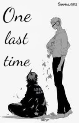 Đọc Truyện [TsukiYama] One Last Time - Truyen2U.Net