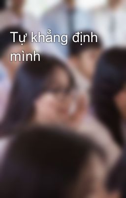 Tự khẳng định mình