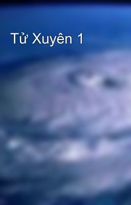 Tử Xuyên 1