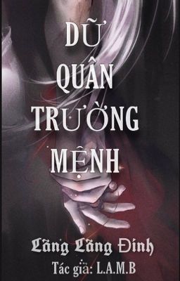 Đọc Truyện ||TUANHAN || •  DỮ QUÂN TRƯỜNG MỆNH - Truyen2U.Net