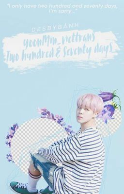 two hundred and seventy days >> yoonmin _ viettrans