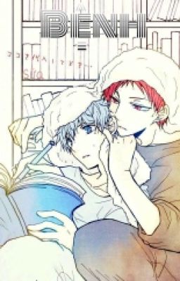 [Two-shot] [AkaKuro] Bệnh