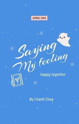 Đọc Truyện [U23] Saying My Feeling [End] - Truyen2U.Net