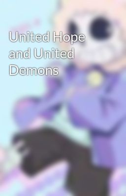 United Hope and United Demons