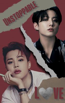 Unstoppable love - Kookmin