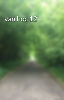 van hoc 12