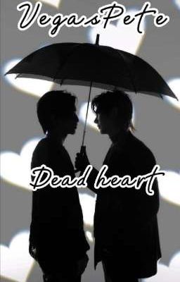 [VegasPete] Dead Heart (oneshort)