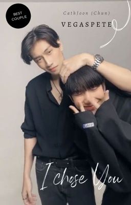 Đọc Truyện [VegasPete] [KP the series] I chose you - Truyen2U.Net