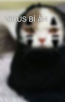 VIRUS BÍ ẨN