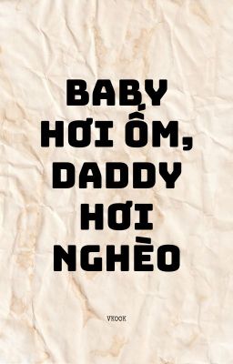 VKOOK | BABY HƠI ỐM, DADDY HƠI NGHÈO