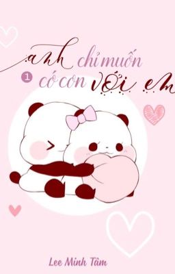 Đọc Truyện |VKook| (Longfic) Anh chỉ muốn có con với em! - Truyen2U.Net