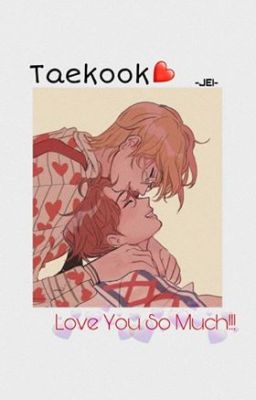Đọc Truyện vkook; love you so much !!! 『text』[HOÀN] - Truyen2U.Net