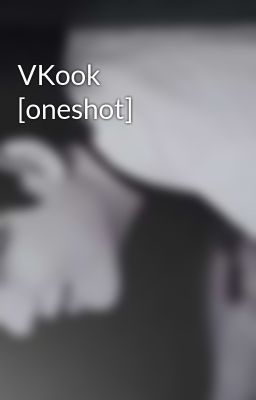 VKook [oneshot]
