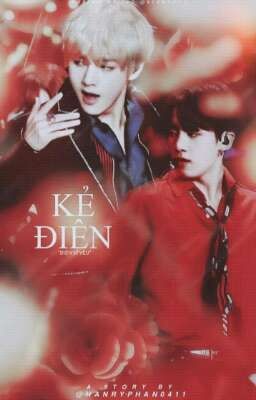 |VKook/TaeKook|| Kẻ điên